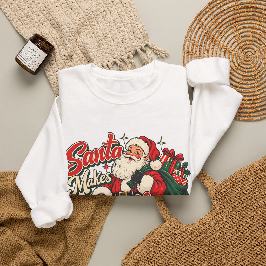 Santa Makes Everything Better Sweatshirt