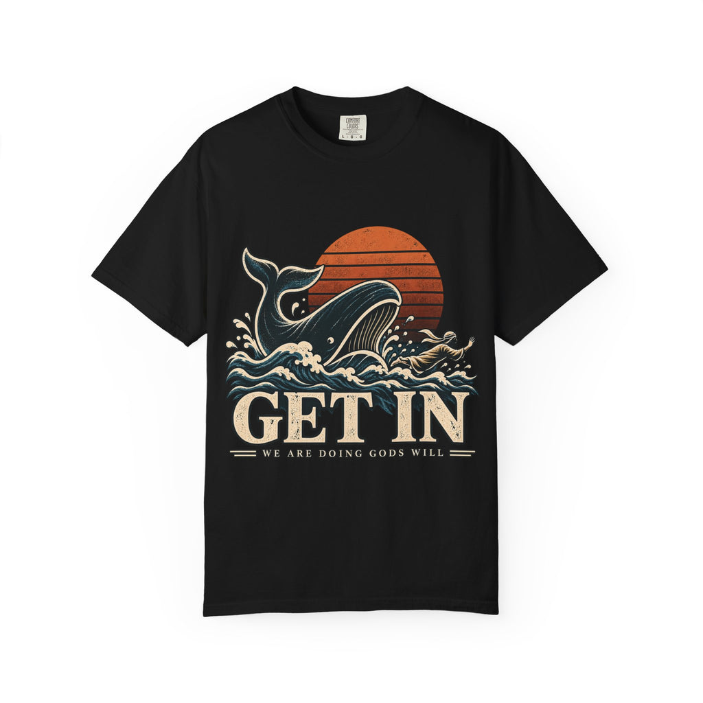 Get In We Are Doing God's Will Shirt