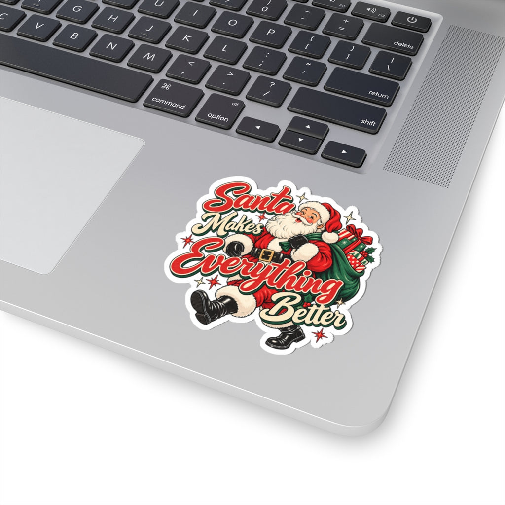 Santa Makes Everything Better Sticker