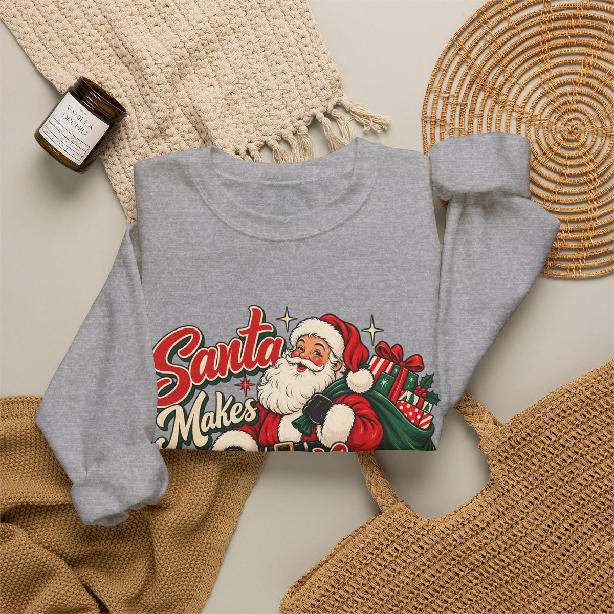 Santa Makes Everything Better Sweatshirt