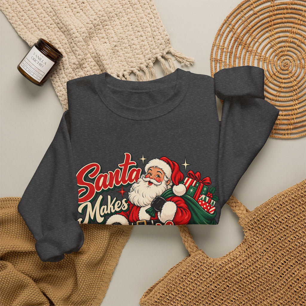 Santa Makes Everything Better Sweatshirt