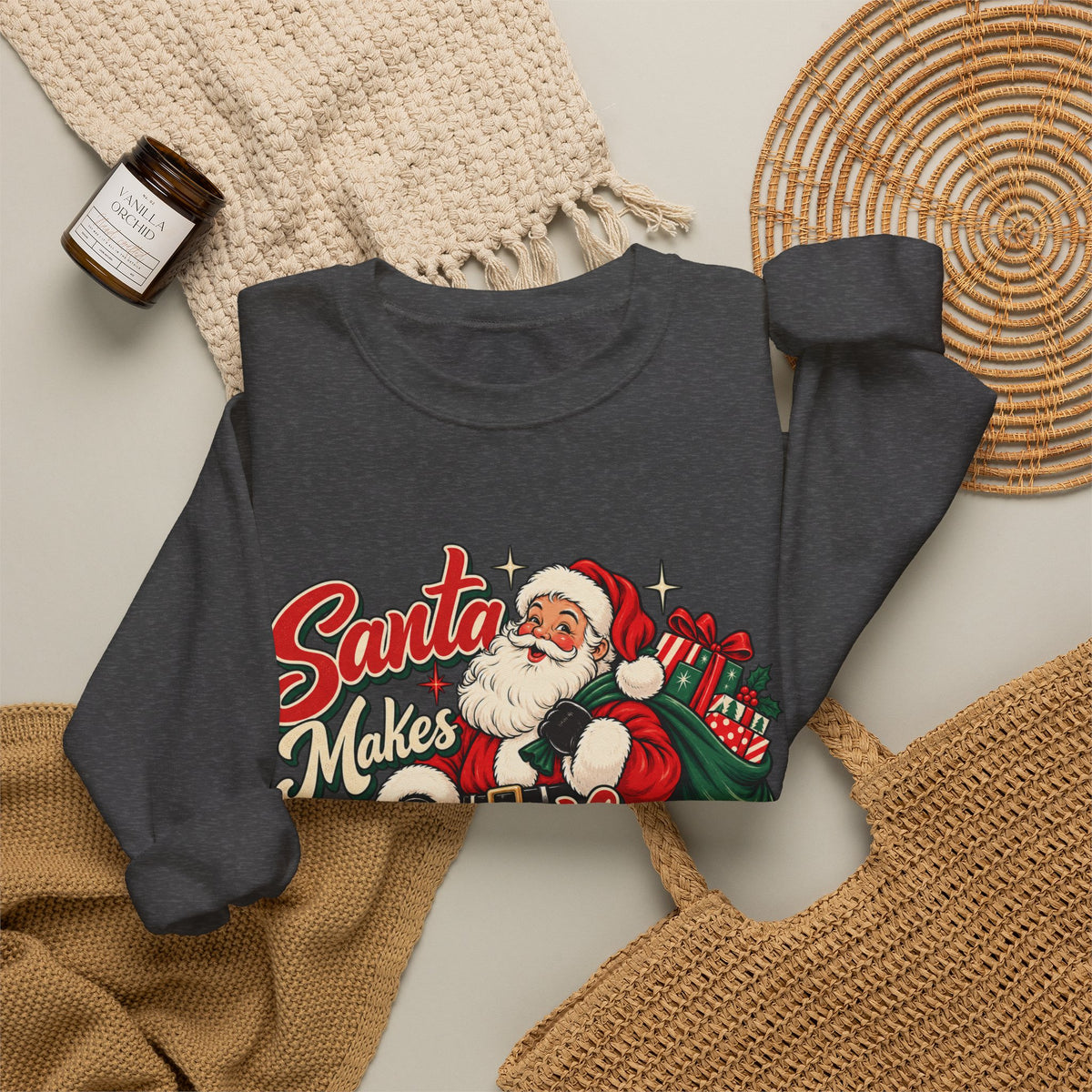 Santa Makes Everything Better Sweatshirt